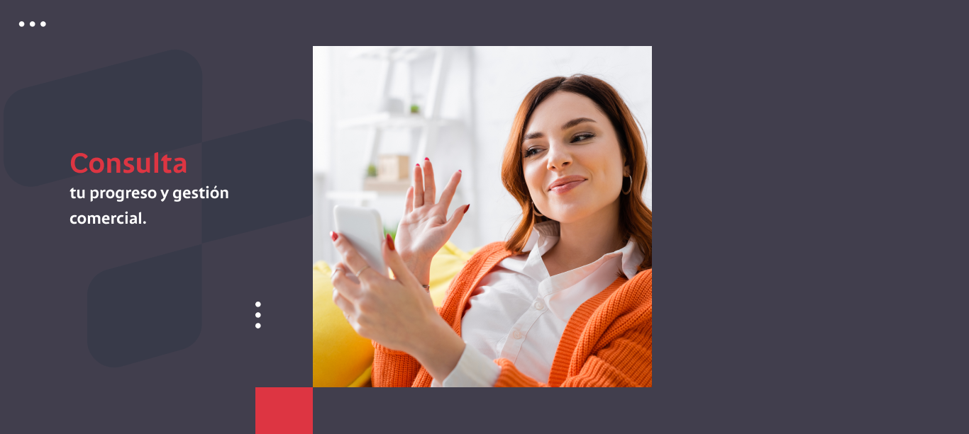Consulta tu progreso y gestión comercial.